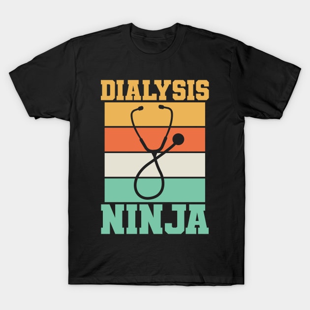 Dialysis Nephrology T-Shirt by KAWAIITEE